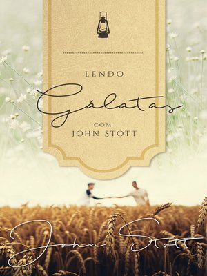 cover image of Lendo Gálatas com John Stott